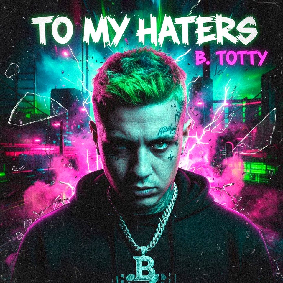B. Totty To My Haters artwork